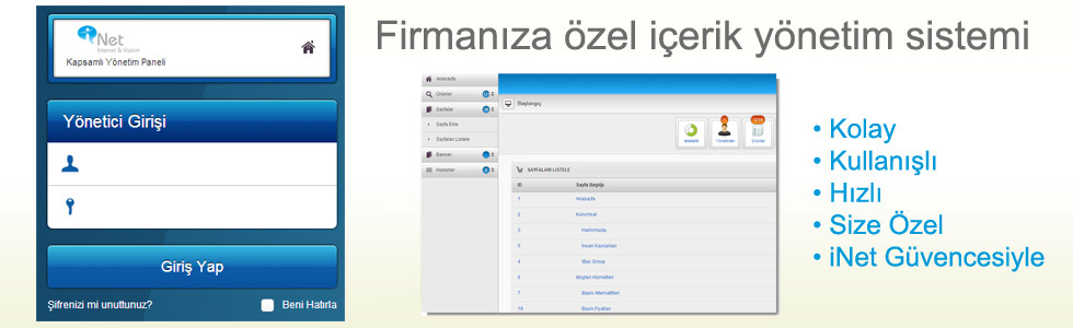 Firmanıza özel içerik yönetim sistemi, Hızlı kullanışlı size özel, herkesin kullanabileceği kolaylıkta